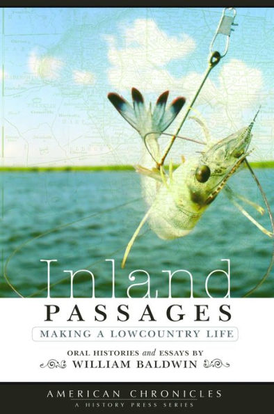 Inland Passages:: Making a Lowcountry Life