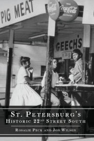 Title: St. Petersburg's Historic 22nd Street South, Author: Wilson