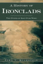A History of Ironclads: The Power of Iron Over Wood