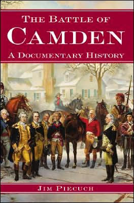 Battle of Camden: A Documentary History