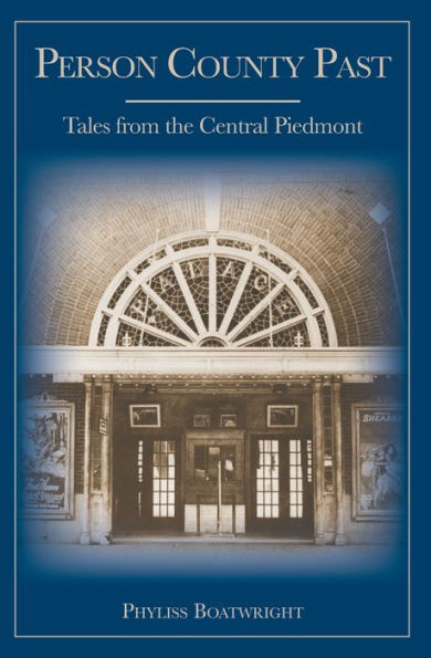 Person County Past:: Tales from the Central Piedmont