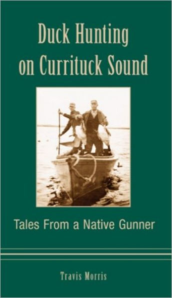 Duck Hunting on Currituck Sound: Tales from a Native Gunner