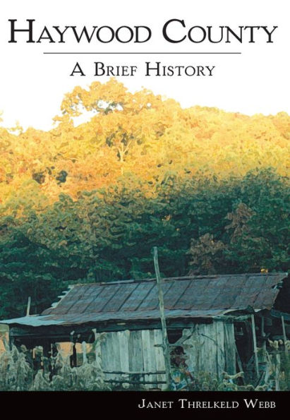 Haywood County: A Brief History