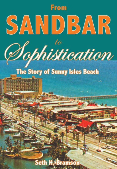 From Sandbar to Sophistication: The Story of Sunny Isles Beach