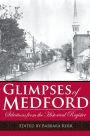 Glimpses of Medford: Selection from the Historical Register