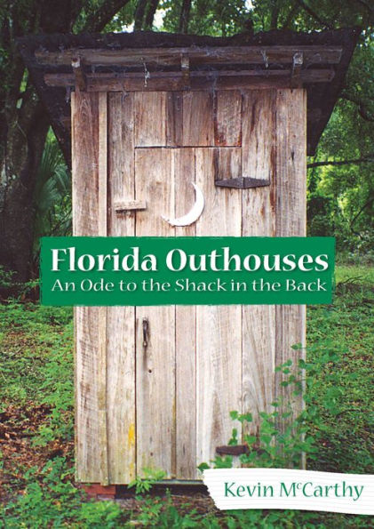 Florida Outhouses: An Ode to the Shack in the Back