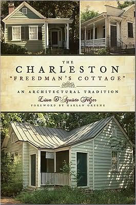 The Charleston "Freedman's Cottage": An Architectural Tradition
