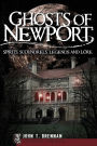 Ghosts of Newport: Spirits, Scoundres, Legends and Lore