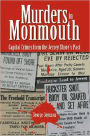 Murders in Monmouth: Capital Crimes from the Jersey Shore's Past