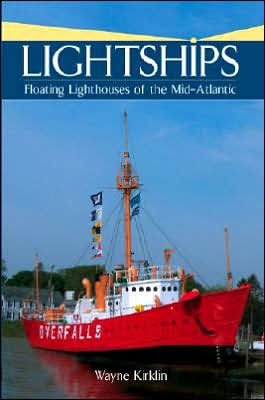 Lightships: Floating Lighthouses of the Mid-Atlantic