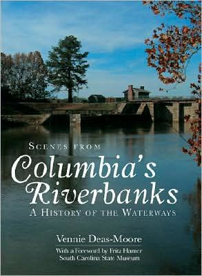 Scenes from Columbia's Riverbanks: A History of the Waterways