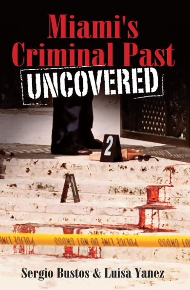 Miami's Criminal Past: Uncovered