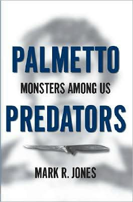 Palmetto Predators: Monsters Among Us