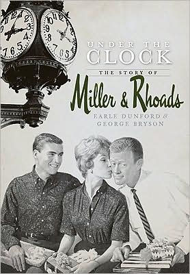 Under the Clock: The Story of Miller & Rhoads