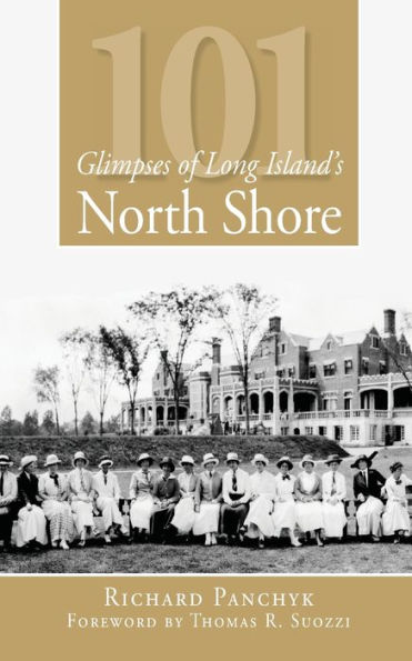 101 Glimpses of Long Island's North Shore