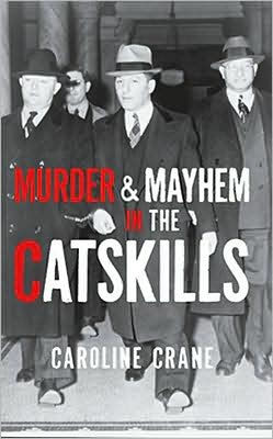 Murder & Mayhem the Catskills