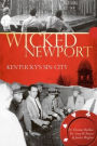 Wicked Newport: Kentucky's Sin City