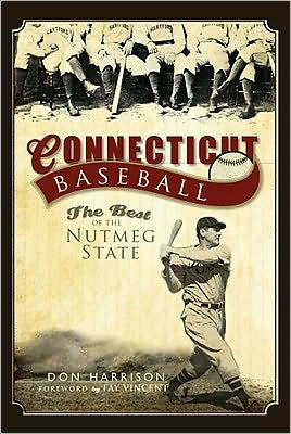 Connecticut Baseball:: the Best of Nutmeg State