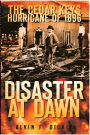 The Cedar Keys Hurricane of 1896: Disaster at Dawn