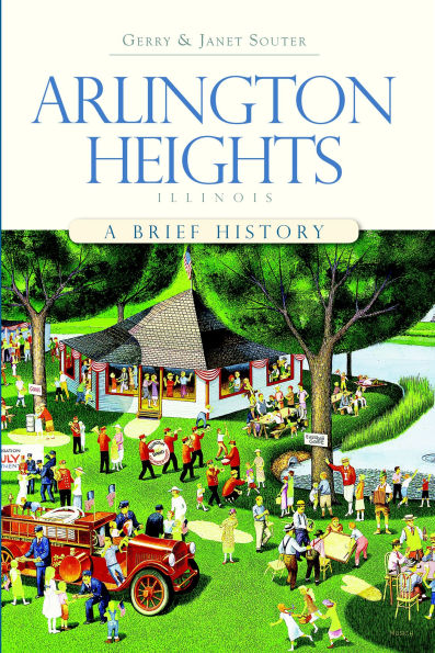 Arlington Heights, Illinois: A Brief History