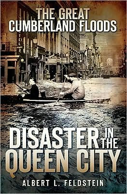 the Great Cumberland Floods: Disaster Queen City