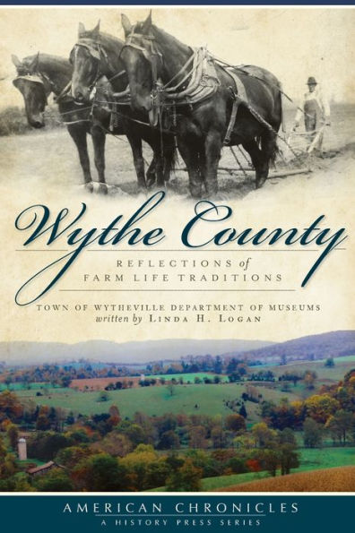 Wythe County:: Reflections of Farm Life Traditions