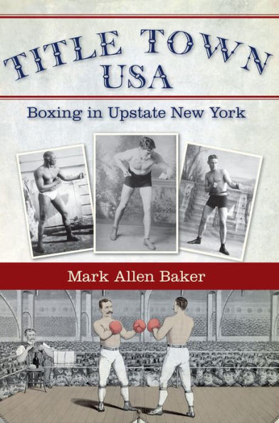 Title Town USA: Boxing Upstate New York