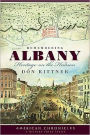 Remembering Albany:: Heritage on the Hudson