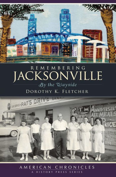 Remembering Jacksonville: By the Wayside