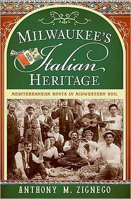 Milwaukee's Italian Heritage: Mediterranean Roots Midwestern Soil