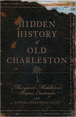 Hidden History of Old Charleston