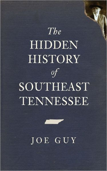 The Hidden History of Southeast Tennessee