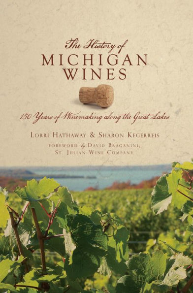 The History of Michigan Wines: 150 Years of Winemaking along the Great Lakes