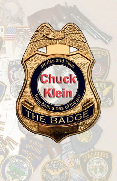 The Badge: Stories and Tales from Both Sides of the Law