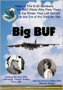 Big BUF: Tales of the B-52 Bombers, The SAC Pilots Who Flew Them & the Wives They Left Behind in the Era of the Vietnam War