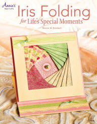 Title: Iris Folding Cards for Life's Special Moments, Author: Sharon Reinhart