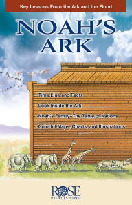 Title: Noah's Ark: Key Lessons from the Ark and the Flood, Author: Rose Publishing