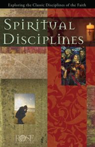 Title: Spiritual Disciplines: Exploring the Classic Disciplines of the Faith, Author: Rose Publishing