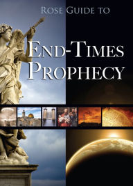 Title: Rose Guide to End-Times Prophecy, Author: Timothy Paul Jones