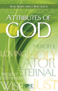 Title: Attributes of God: Basic Beliefs about Who God Is, Author: Rose Publishing