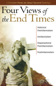 Title: Four Views of the End Times: Christian Views on Jesus' Second Coming, Author: Timothy Paul Jones