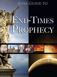 Title: Rose Guide to End-Times Prophecy, Author: Timothy Paul Jones
