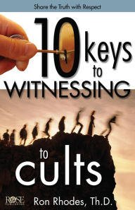 Title: 10 Keys to Witnessing to Cults, Author: Rose Publishing