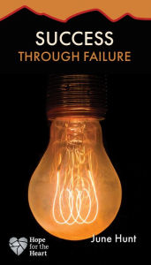 Title: Success through Failure, Author: June Hunt