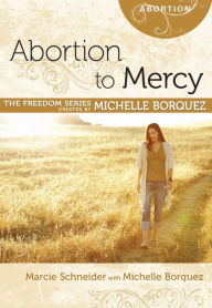 Title: Abortion to Mercy, Author: Michelle Borquez
