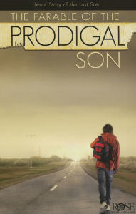 Title: The Parable of the Prodigal Son: Jesus' Story of the Lost Son, Author: Rose Publishing