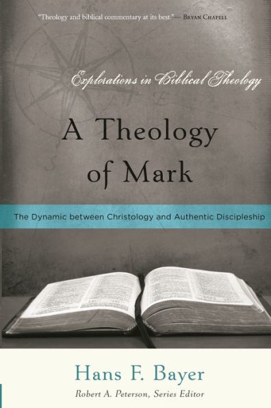 A Theology of Mark: The Dynamic between Christology and Authentic Discipleship