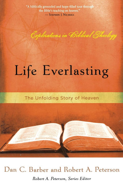 Life Everlasting: The Unfolding Story of Heaven