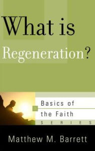 Title: What Is Regeneration?, Author: Matthew M. Barrett