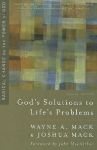 Title: God's Solutions to Life's Problems: Radical Change by the Power of God, Author: Wayne A. Mack